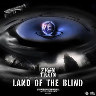 Land of the Blind by Zion Train