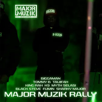 Major Muzik Rally by Biggaman