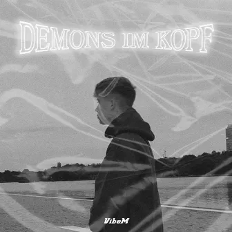 Demons im Kopf by VibeM