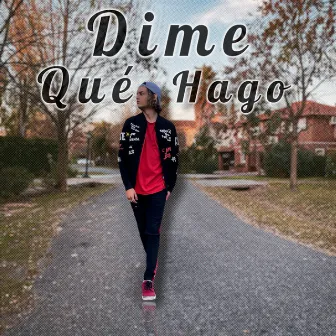 Dime Que Hago by Nahuel Villarreal