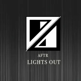 Lights Out by AFTR