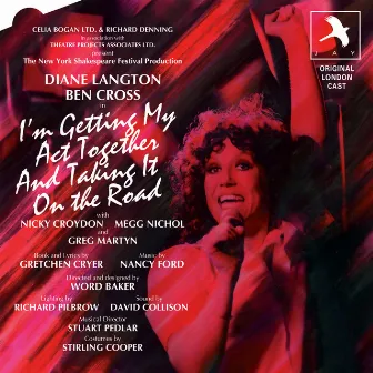 I'm Getting My Act Together and Taking It On the Road (Original London Cast) by Nancy Ford