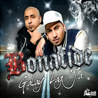 Galay Lag Ja by Bonafide