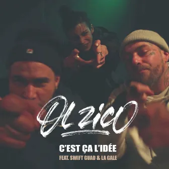 C'est ça l'idée by Ol Zico