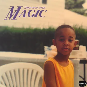 Magic by Third Coast Chris