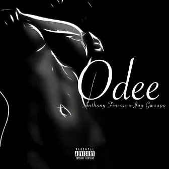 Odee by Anthony Finesse