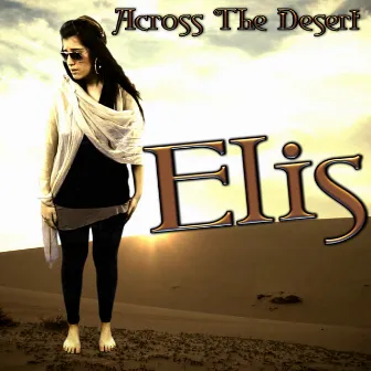 Across The Desert by Elis