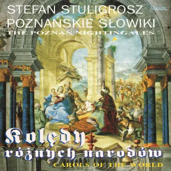 Carols of the World (Vocal-Instrumental) by Stefan Stuligrosz