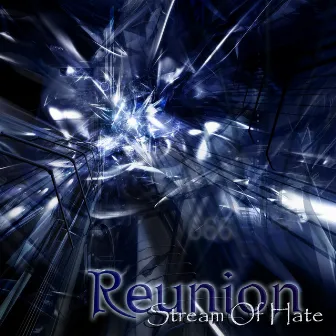 Stream of Hate by Reunion