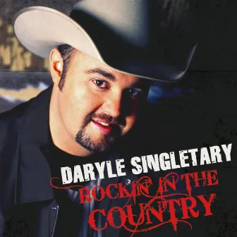 Rockin' in the Country by Daryle Singletary