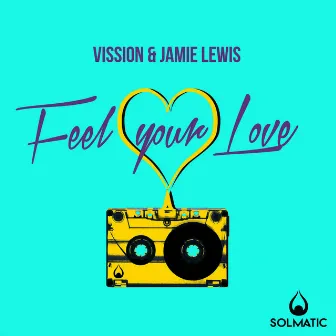 Feel Your Love by Vission