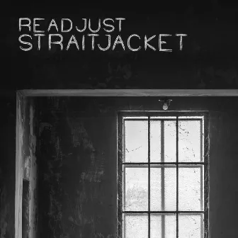 Straitjacket by Readjust