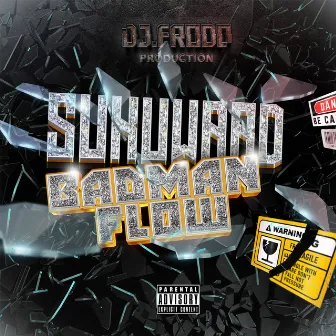 Badman Flow by Sukuward