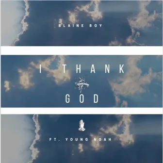 I Thank God by Unknown Artist