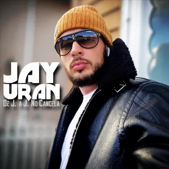 De J. a J. No Cancela by Jay Uran