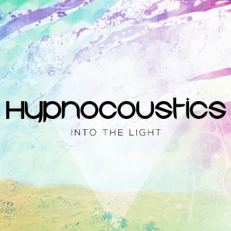 Into The Light by Hypnocoustics