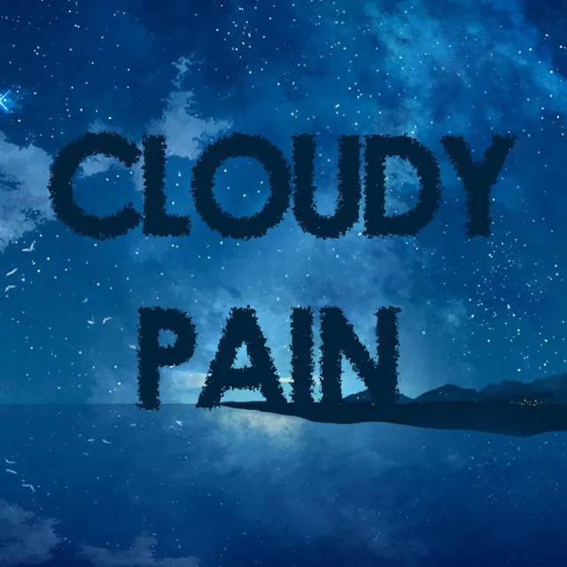 Cloudy Pain