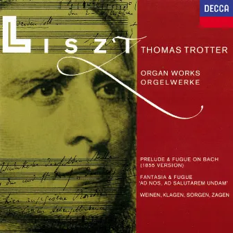 Liszt: Organ Works by Thomas Trotter