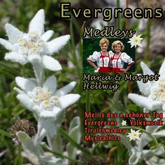 Evergreens - Medleys by Margot Hellwig