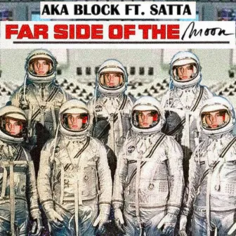 Far Side of the Moon (feat. Satta) by AKA Block