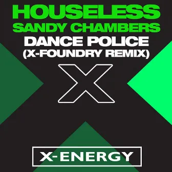 Dance Police (X-Foundry Remix) by Houseless