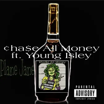 Plane Jane by Chase All Money