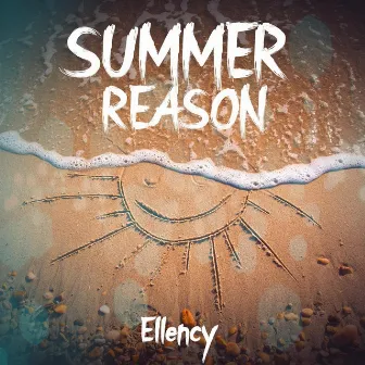 Summer Reason by Ellency