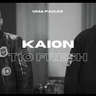 Uma Paixão by KAION