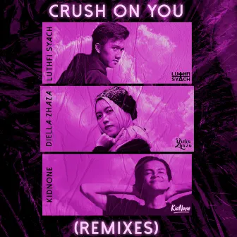 Crush on You (Remixes) by Diella Zhaza