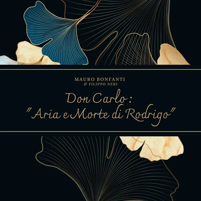 Don Carlo: "Aria e Morte di Rodrigo"