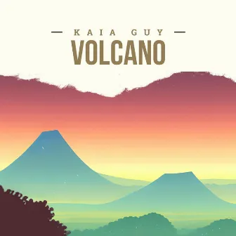 Volcano by Kaia Guy