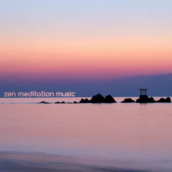 Zen Meditation Music by Meditation Music