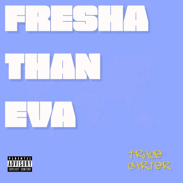 Fresha Than Eva