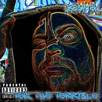 Tek the Terrible by Dreamtek