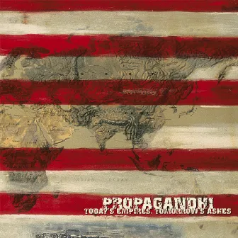 Today's Empires, Tomorrow's Ashes by Propagandhi