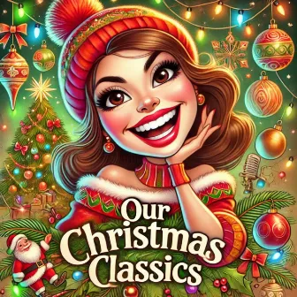 Our Christmas Classics by Forever Christmas Hits