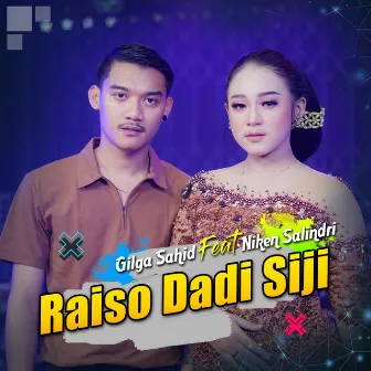 Raiso Dadi Siji by Gilga Sahid