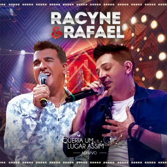 Queria um Lugar Assim (Ao Vivo) by Racyne & Rafael