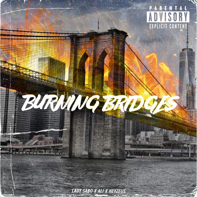 BURNING BRIDGES