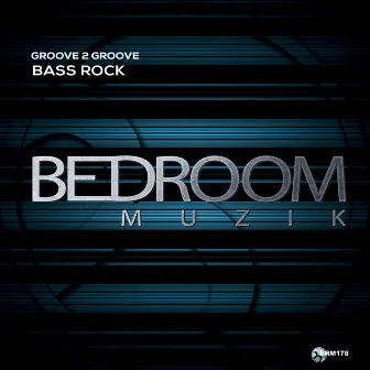 Bass Rock by Groove 2 Groove