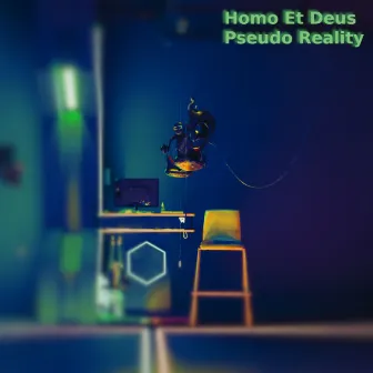 Pseudo Reality by Homo Et Deus