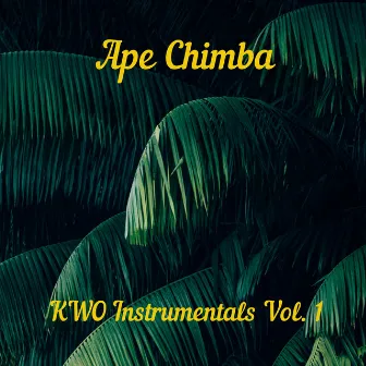 KWO Instrumentals Vol. 1 by Ape Chimba