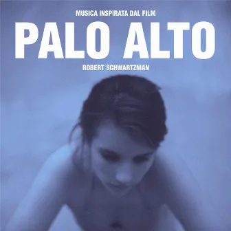 Musica Inspirata Dal Film Palo Alto by Robert Schwartzman