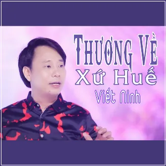 Thương Về Xứ Huế by Viết Ninh