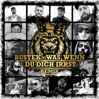 Was, wenn du dich irrst (Remix) by Bustek