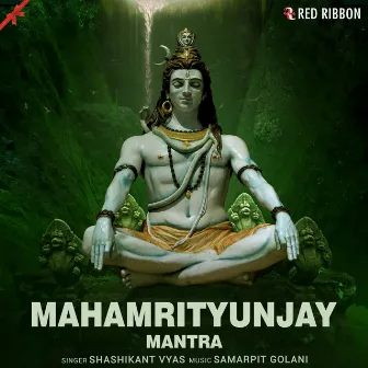 Mahamrityunjay Mantra by Shashikant Vyas