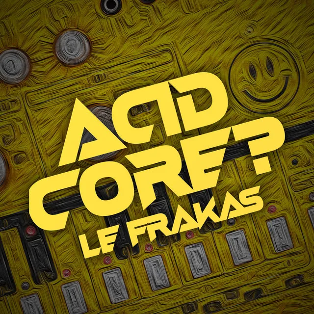 Acidcore?