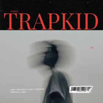 TRAPKID by Chispa