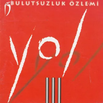 Yol by Bulutsuzluk Özlemi