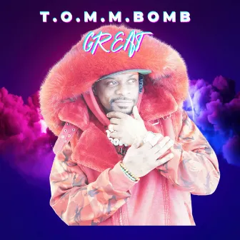 Great by T.O.M.M. Bomb